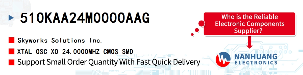 510KAA24M0000AAG Skyworks XTAL OSC XO 24.0000MHZ CMOS SMD