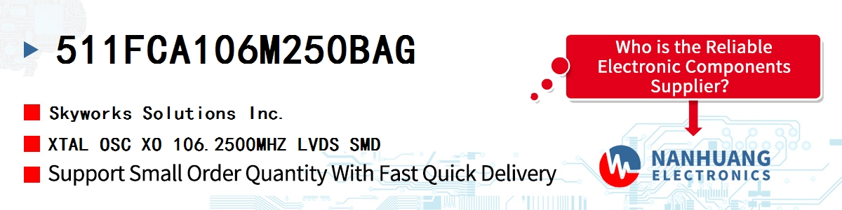 511FCA106M250BAG Skyworks XTAL OSC XO 106.2500MHZ LVDS SMD