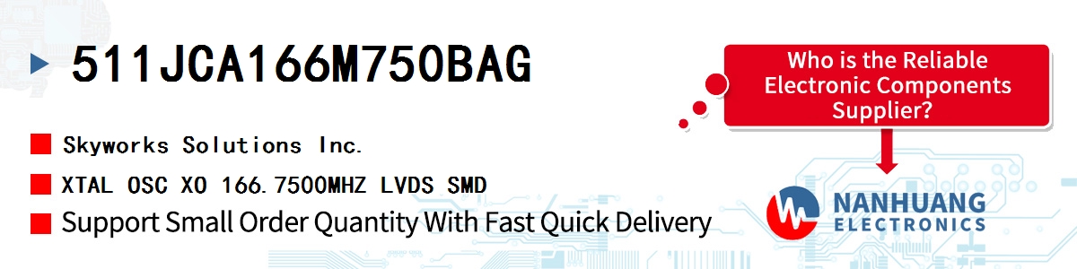 511JCA166M750BAG Skyworks XTAL OSC XO 166.7500MHZ LVDS SMD