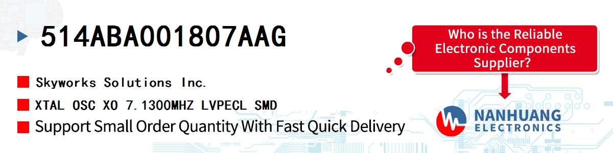 514ABA001807AAG Skyworks XTAL OSC XO 7.1300MHZ LVPECL SMD
