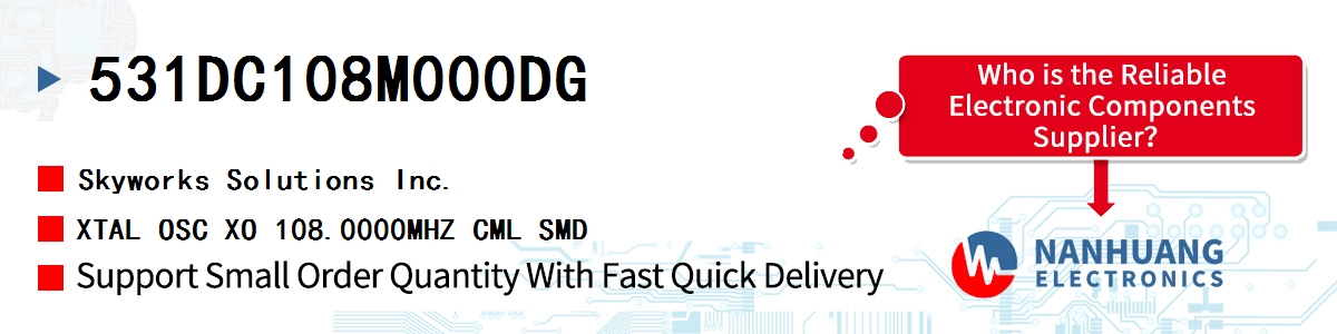531DC108M000DG Skyworks XTAL OSC XO 108.0000MHZ CML SMD