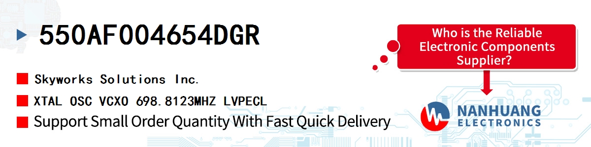 550AF004654DGR Skyworks XTAL OSC VCXO 698.8123MHZ LVPECL