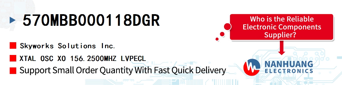 570MBB000118DGR Skyworks XTAL OSC XO 156.2500MHZ LVPECL