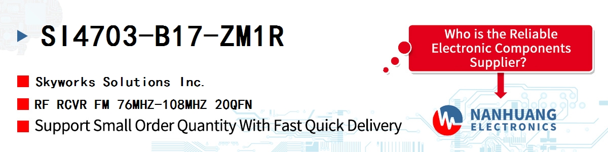 SI4703-B17-ZM1R Skyworks RF RCVR FM 76MHZ-108MHZ 20QFN