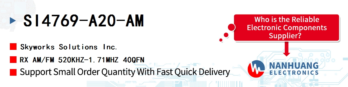 SI4769-A20-AM Skyworks RX AM/FM 520KHZ-1.71MHZ 40QFN