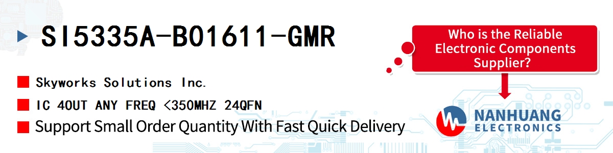 SI5335A-B01611-GMR Skyworks IC 4OUT ANY FREQ <350MHZ 24QFN