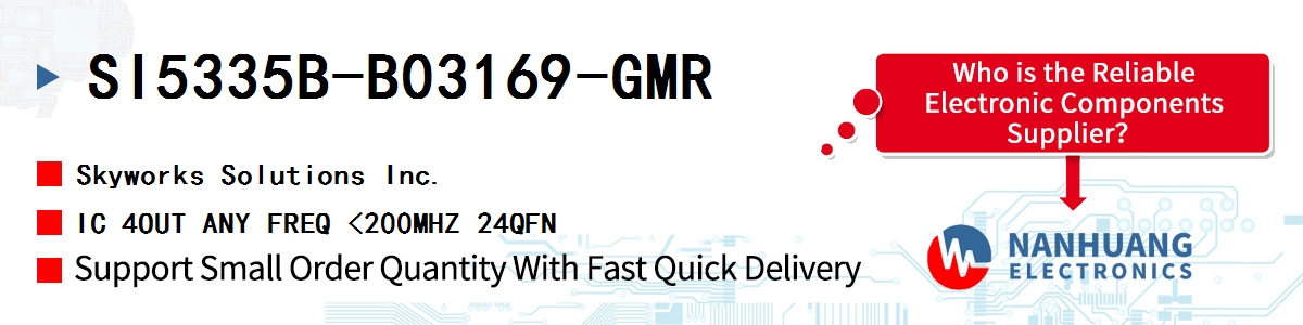 SI5335B-B03169-GMR Skyworks IC 4OUT ANY FREQ <200MHZ 24QFN