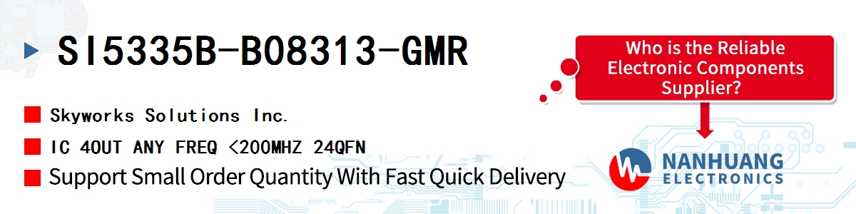 SI5335B-B08313-GMR Skyworks IC 4OUT ANY FREQ <200MHZ 24QFN