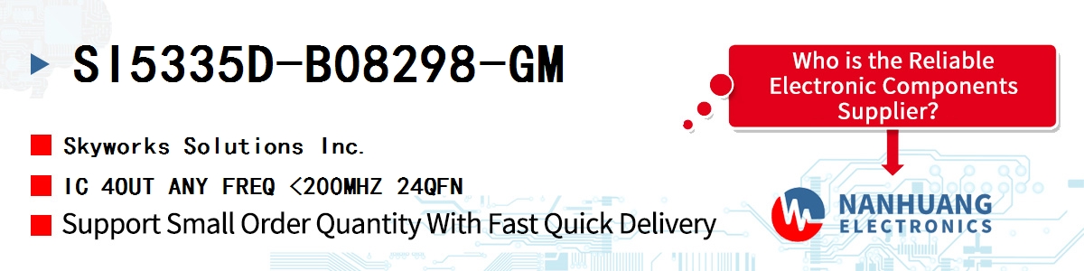 SI5335D-B08298-GM Skyworks IC 4OUT ANY FREQ <200MHZ 24QFN