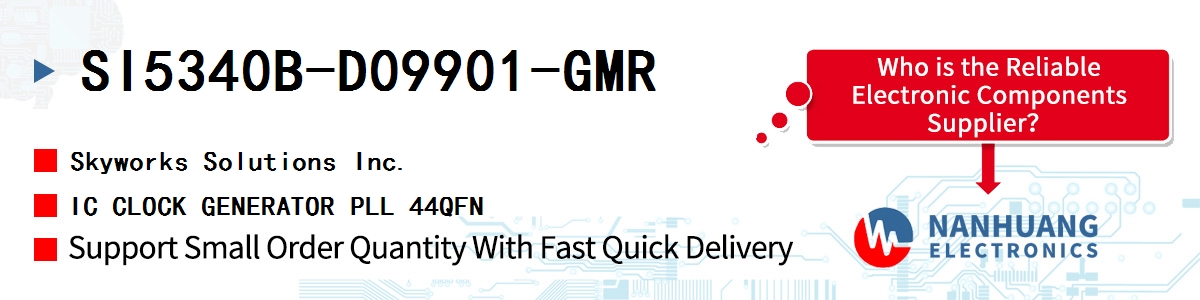 SI5340B-D09901-GMR Skyworks IC CLOCK GENERATOR PLL 44QFN
