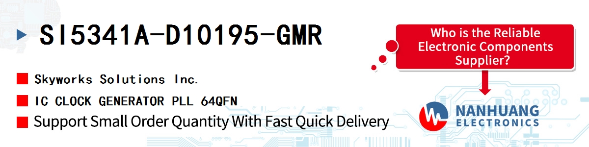 SI5341A-D10195-GMR Skyworks IC CLOCK GENERATOR PLL 64QFN