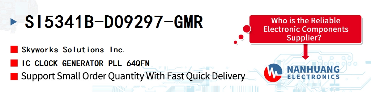 SI5341B-D09297-GMR Skyworks IC CLOCK GENERATOR PLL 64QFN