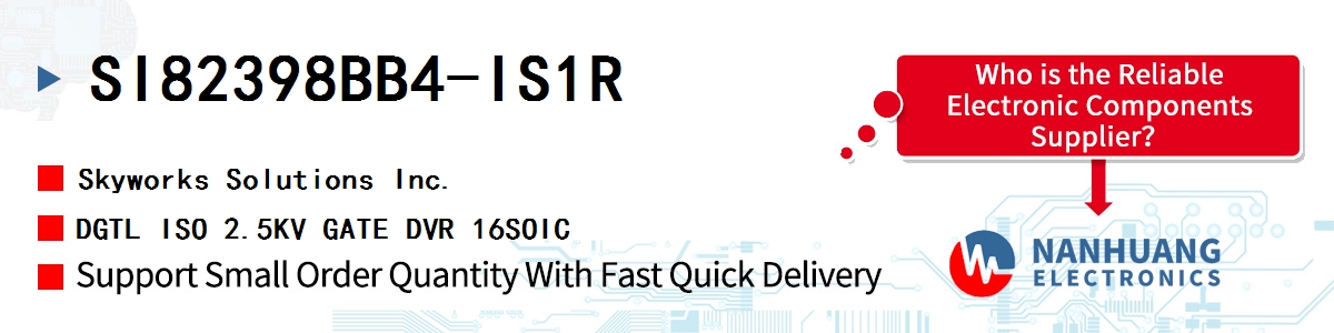 SI82398BB4-IS1R Skyworks DGTL ISO 2.5KV GATE DVR 16SOIC
