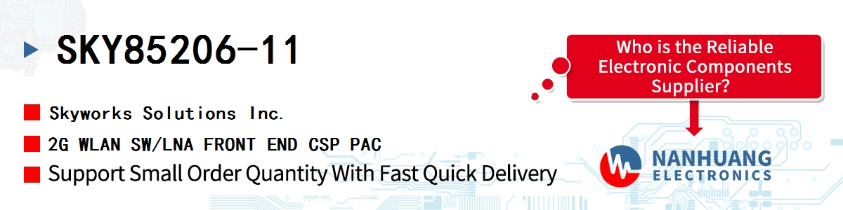 SKY85206-11 Skyworks 2G WLAN SW/LNA FRONT END CSP PAC